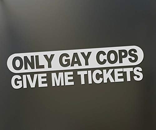 Само Геј полицајци ми даваат Билети Налепница За Автомобил Винил Налепница Прозорец Камион Браник Налепница За Автомобил Налепница За Мотоцикл Широк 7 инчи